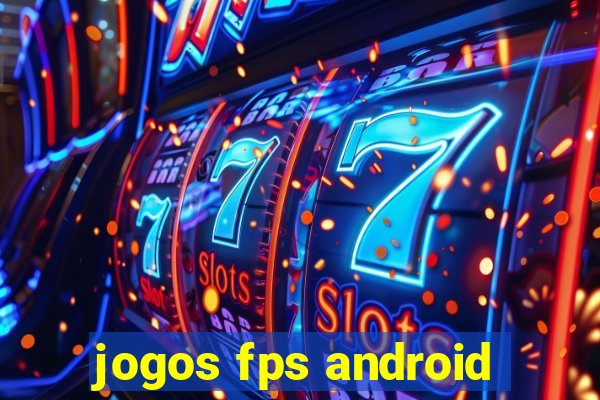 jogos fps android